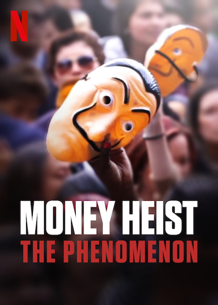 دانلود مستندMoney Heist: The Phenomenon 2020